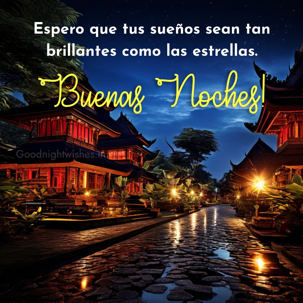 I Hope Your Dreams Are Bright As Stars With Good Night Spanish Picture